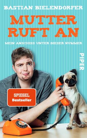 ISBN 9783492300681: Mutter ruft an: Mein Anschiss unter dieser Nummer