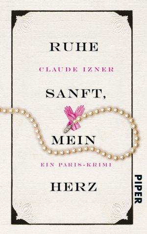 ISBN 9783492301213: Ruhe sanft, mein Herz – Ein Paris-Krimi