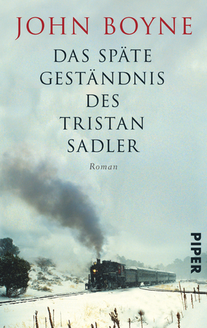 ISBN 9783492302555: Das späte Geständnis des Tristan Sadler | John Boyne | Taschenbuch | 336 S. | Deutsch | 2013 | Piper Verlag GmbH | EAN 9783492302555