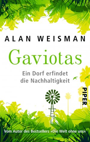 ISBN 9783492302821: Gaviotas - Ein Dorf erfindet die Nachhaltigkeit