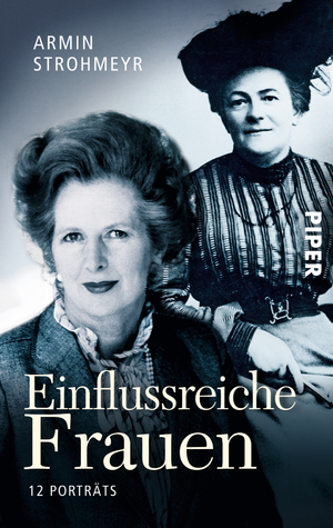 ISBN 9783492303743: Einflussreiche Frauen. 12 Porträts