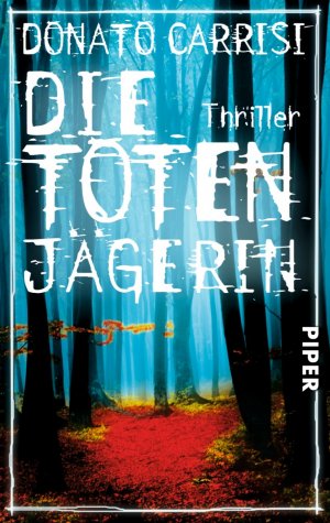 ISBN 9783492304719: Die Totenjägerin – Thriller