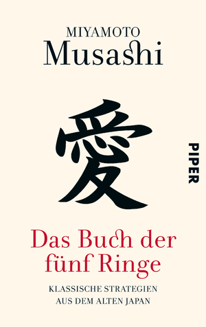 ISBN 9783492305310: Das Buch der fünf Ringe - Klassische Strategien aus dem alten Japan