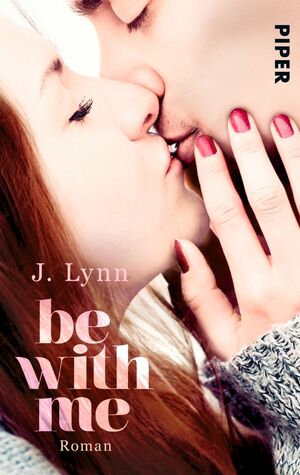 ISBN 9783492305730: Be with Me