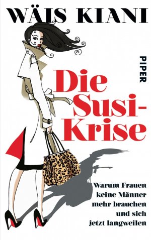 ISBN 9783492305884: Die Susi-Krise - Warum Frauen keine Männer mehr brauchen und sich jetzt langweilen