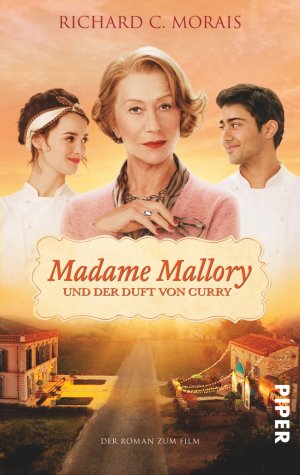 ISBN 9783492306201: Madame Mallory und der Duft von Curry - Der Roman zum Film (mit vielen Farb-Fotos + Kochrezepten)