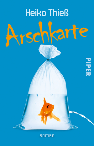 ISBN 9783492307956: Arschkarte – Roman