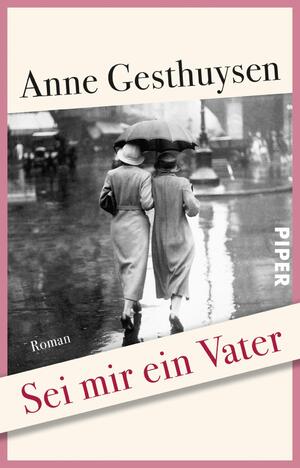 gebrauchtes Buch – Anne Gesthuysen – Sei mir ein Vater: Roman