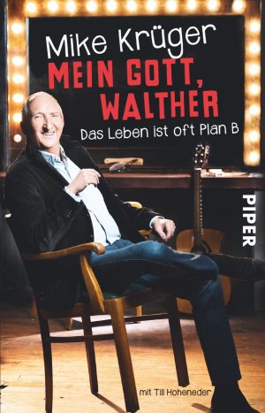 ISBN 9783492310024: Mein Gott, Walther - Das Leben ist oft Plan B