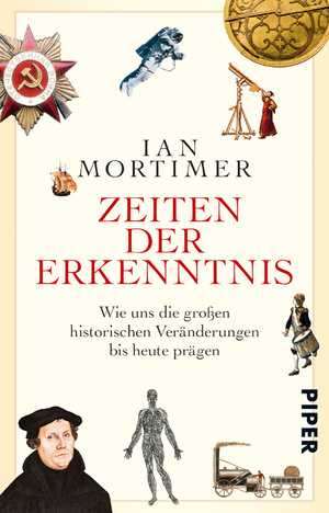 ISBN 9783492310079: Zeiten der Erkenntnis - Wie uns die großen historischen Veränderungen bis heute prägen | Meilensteine der Geschichte Europas