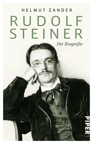 ISBN 9783492310253: Rudolf Steiner - Die Biografie