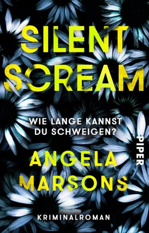 ISBN 9783492311021: Silent Scream – Wie lange kannst du schweigen?