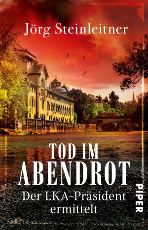 ISBN 9783492314336: Tod im Abendrot - Der LKA-Präsident ermittelt