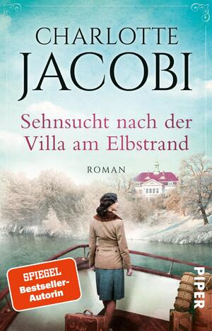 ISBN 9783492314893: Sehnsucht nach der Villa am Elbstrand – Roman | Historischer Roman aus der Hansestadt