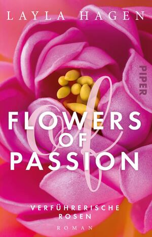 ISBN 9783492315913: Flowers of Passion – Verführerische Rosen - Roman | Hot Romance - heißes Verlangen und große Gefühle