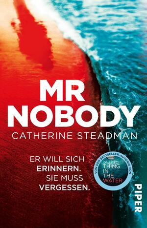 ISBN 9783492316583: Mr Nobody – Er will sich erinnern. Sie muss vergessen.