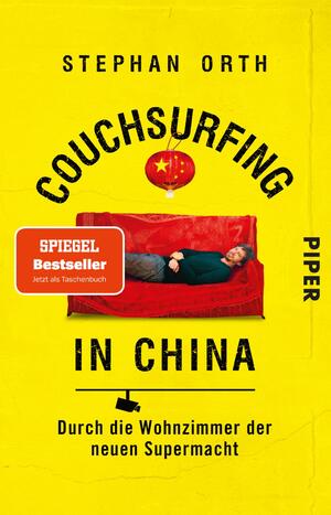 ISBN 9783492317849: Couchsurfing in China - Durch die Wohnzimmer der neuen Supermacht