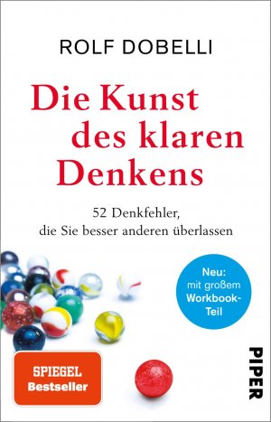 ISBN 9783492318372: Die Kunst des klaren Denkens: Neuausgabe: komplett überarbeitet, mit großem Workbook-Teil | SPIEGEL-Bestseller