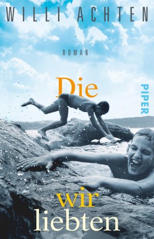 ISBN 9783492318594: Die wir liebten: Roman