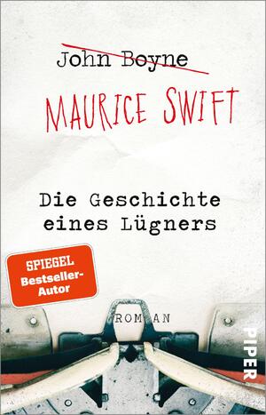 ISBN 9783492318808: Die Geschichte eines Lügners: Roman | Vom Autor von »Der Junge im gestreiften Pyjama« Roman