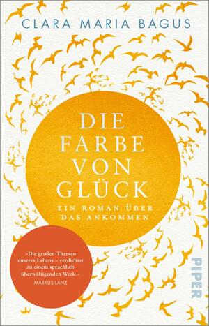 ISBN 9783492319249: Die Farbe von Glück - Ein Roman über das Ankommen | , die Liebe und Achtsamkeit. Mit wunderschöner Goldprägung