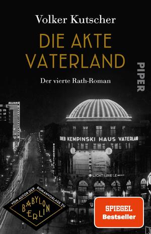 ISBN 9783492319744: Die Akte Vaterland - Der vierte Rath-Roman | Vom Autor der Romanvorlage zu Babylon Berlin