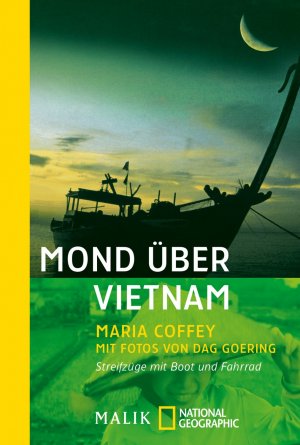 ISBN 9783492401661: Mond über Vietnam - Streifzüge mit Boot und Fahrrad