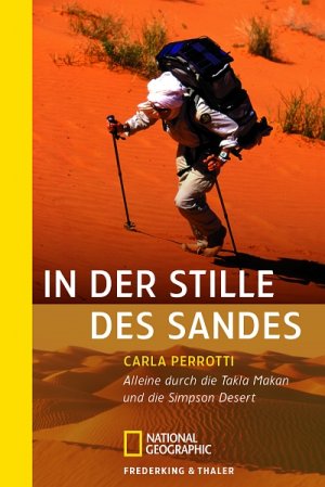 ISBN 9783492403214: In der Stille des Sandes - Allein durch die Taklamakan und die Simpson Desert