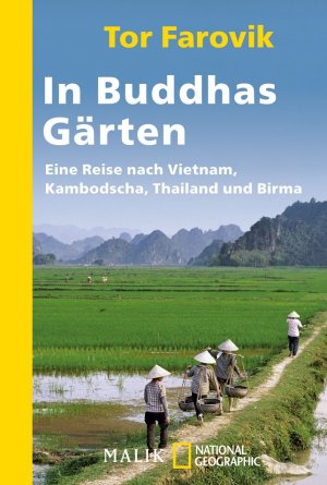 ISBN 9783492403467: In Buddhas Gärten - Eine Reise durch Vietnam, Kambodscha, Thailand und Birma