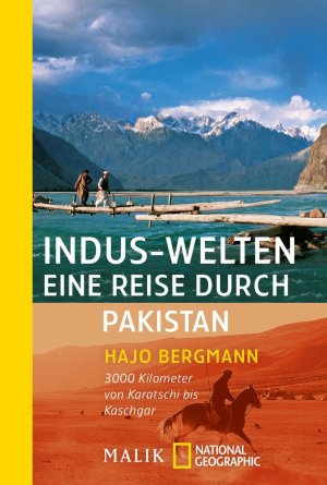 ISBN 9783492403689: Indus-Welten – eine Reise durch Pakistan - 3000 Kilometer von Karatschi bis Kaschgar