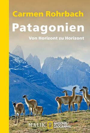 ISBN 9783492403870: Patagonien - Von Horizont zu Horizont