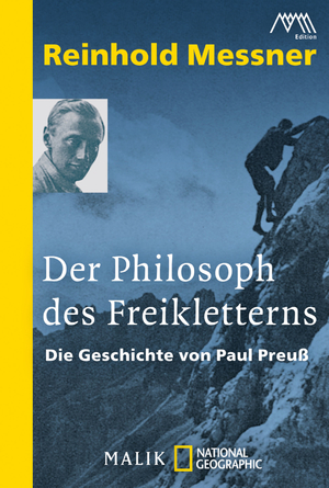 ISBN 9783492404167: Der Philosoph des Freikletterns : Die Geschichte von Paul Preuß
