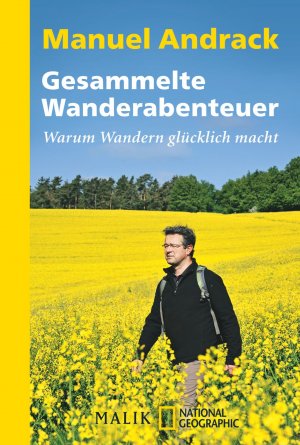 ISBN 9783492405324: Gesammelte Wanderabenteuer - Warum Wandern glücklich macht