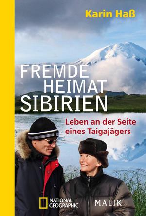 ISBN 9783492405584: Fremde Heimat Sibirien - Leben an der Seite eines Taigajägers