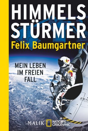 ISBN 9783492405683: Himmelsstürmer - Mein Leben im freien Fall