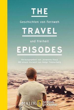 ISBN 9783492405928: The Travel Episodes - Geschichten von Fernweh und Freiheit