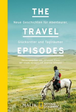 ISBN 9783492406062: The Travel Episodes - Neue Geschichten für Abenteurer, Glücksritter und Tagträumer