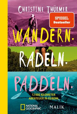 ISBN 9783492406390: Wandern, Radeln, Paddeln - 12000 Kilometer Abenteuer in Europa