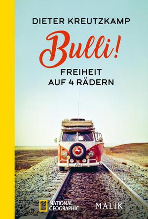 ISBN 9783492406604: Bulli! Freiheit auf 4 Rädern