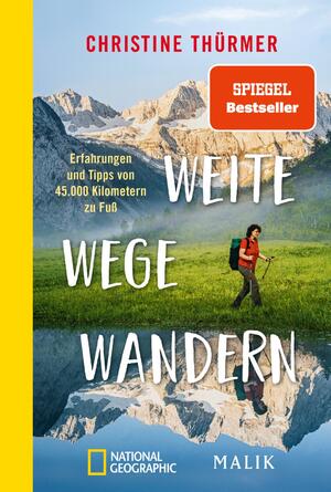 gebrauchtes Buch – Christine Thürmer – Weite Wege Wandern : Erfahrungen und Tipps von 45.000 Kilometern zu Fuß. National geographic