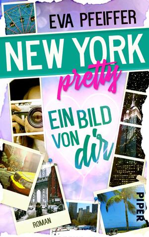 ISBN 9783492501743: New York Pretty - Ein Bild von Dir: Roman (2)