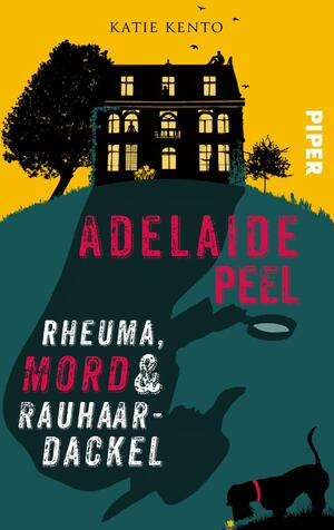 ISBN 9783492506809: Adelaide Peel: Rheuma, Mord und Rauhaardackel : Kriminalroman | Humorvolle Cosy Crime um eine ermittelnde Seniorin in Cornwall