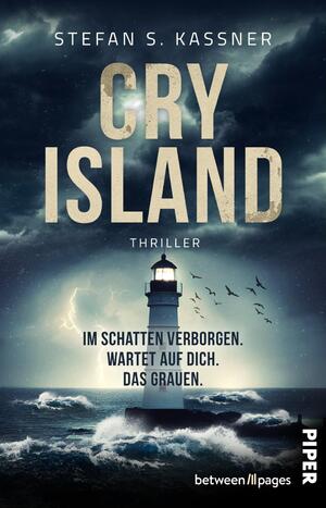 neues Buch – Kassner, Stefan S – Cry Island - Im Schatten verborgen. Wartet auf dich. Das Grauen. | Thriller Falsche Insel-Idylle und ein schreckliches Geheimnis | Stefan S. Kassner | Taschenbuch | 272 S. | Deutsch | 2024 | Piper