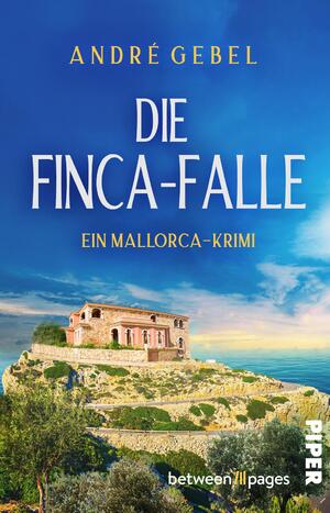 ISBN 9783492508032: Die Finca-Falle | Ein Mallorca-Krimi Humorvoller Cosy Crime mit drei Rentnern in malerischer Urlaubsatmosphäre | André Gebel | Taschenbuch | 320 S. | Deutsch | 2024 | Piper Verlag GmbH