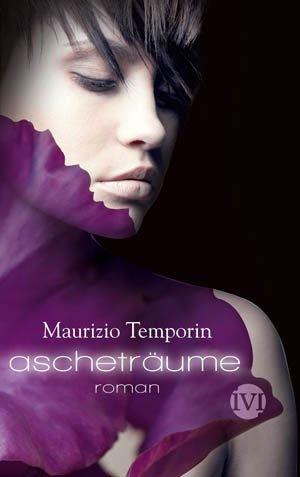 gebrauchtes Buch – Maurizio Temporin – Ascheträume: Roman