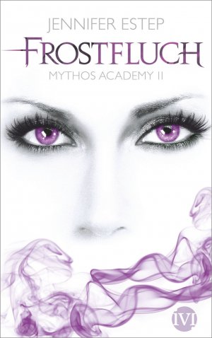 ISBN 9783492702485: Frostfluch - Mythos Academy 2