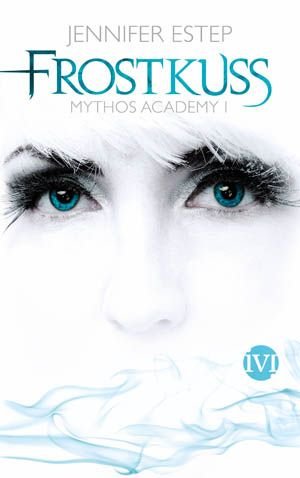 ISBN 9783492702492: Frostkuss - Mythos Academy 1