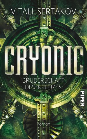 ISBN 9783492703086: Cryonic - Bruderschaft des Kreuzes (Cryonic 2)