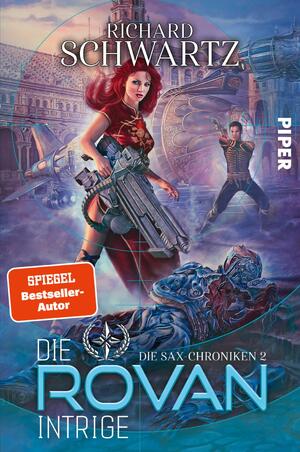 neues Buch – Richard Schwartz – Die Rovan-Intrige - Die Sax-Chroniken 2 | Rasante Science-Fiction vom Autor der »Askir«-Reihe