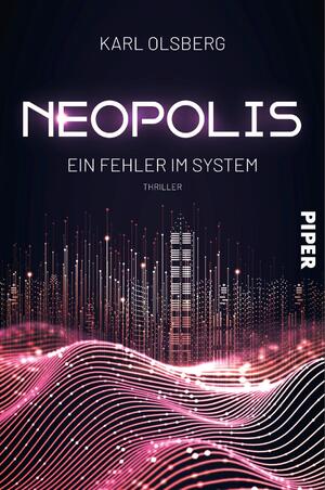 ISBN 9783492706230: Neopolis – Ein Fehler im System - Thriller